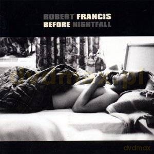 Robert Francis: Before Nightfall [CD]