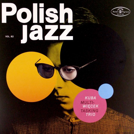 Kuba Więcek Trio: Multitasking (Polish Jazz vol. 82) [Winyl]