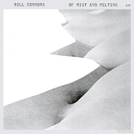 Bill Connors: Touchstones: Of Mist And Melting [CD]