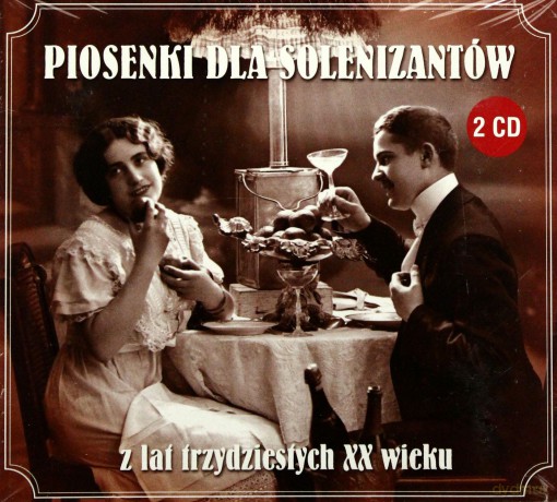 Piosenki dla solenizantów z lat 30-tych XX wieku (digipack) [2CD]