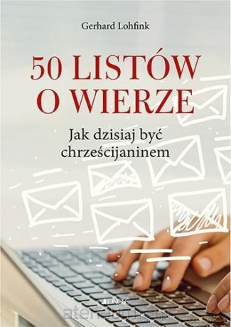 50 listów o wierze - Gerhard Lohfink [KSIĄŻKA]