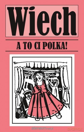 A to ci Polka! - Stefan Wiech Wiechecki [KSIĄŻKA]