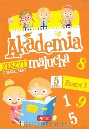 Akademia malucha dla 5-latka. Zeszyt 3 [KSIĄŻKA]