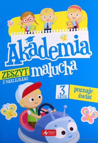 Akademia malucha. 3-latek poznaje świat [KSIĄŻKA]