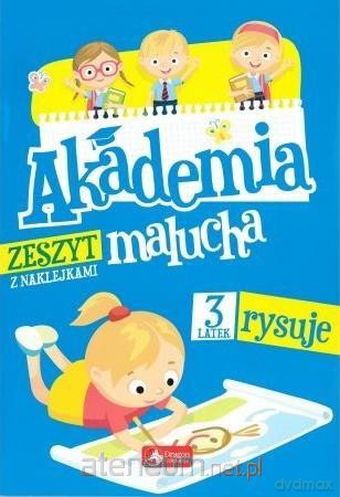 Akademia malucha. 3-latek rysuje [KSIĄŻKA]