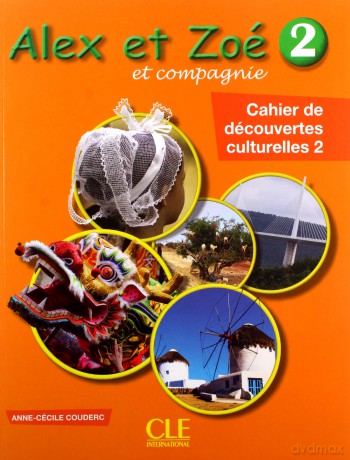 Alex et Zoe 2 Cahier de decouvertes culturelles [KSIĄŻKA]