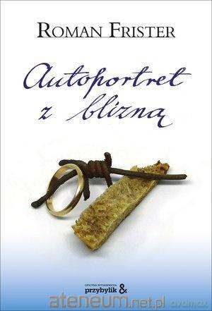Autoportret z blizną - Roman Frister [KSIĄŻKA]