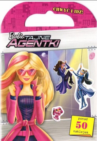 Barbie Tajne agentki. Chwyć i idź! [KSIĄŻKA]