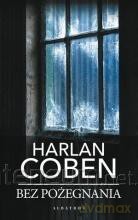 Bez pożegnania (pocket) - Harlan Coben [KSIĄŻKA]