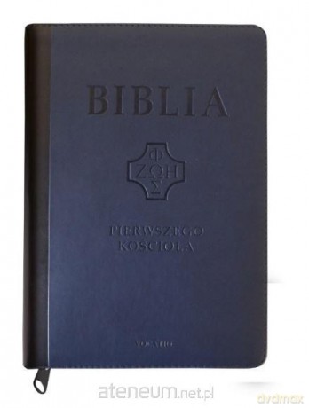 Biblia pierwszego Kościoła, granatowa [KSIĄŻKA]