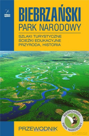 Biebrzański Park Narodowy. Przewodnik [KSIĄŻKA]