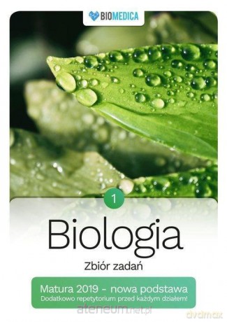 Biologia. Zbiór zadań. Matura 2019 (Tom 1) [KSIĄŻKA]
