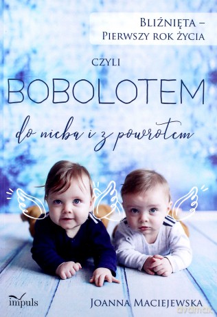 Bliźnięta - pierwszy rok życia. czyli BOBOLOTEM - Joanna Maciejewska [KSIĄŻKA]