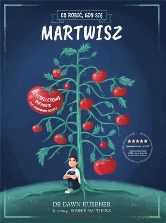 Co robić, gdy się martwisz - Dawn Huebner [KSIĄŻKA]