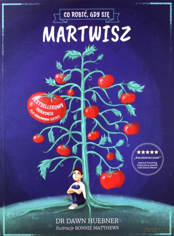 Co robić, gdy się martwisz - Dawn Huebner [KSIĄŻKA]