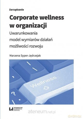 Corporate wellness w organizacji - Marzena Syper-Jedrzejak [KSIĄŻKA]
