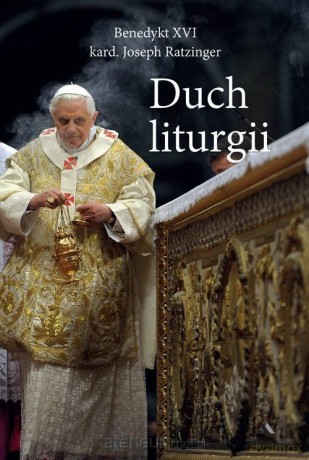 Duch liturgii - Joseph Ratzinger [KSIĄŻKA]