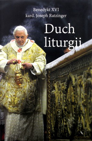 Duch liturgii - Joseph Ratzinger [KSIĄŻKA]