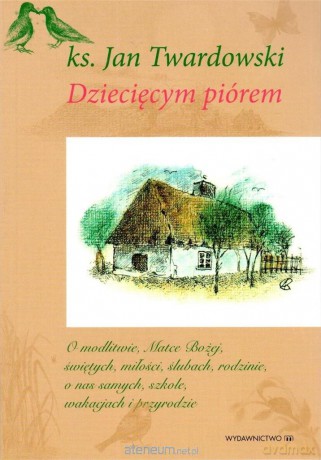 Dziecięcym piórem (Tom 3) - Jan Twardowski [KSIĄŻKA]