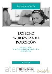 Dziecko w rozstaniu rodziców - Paulina Gluza, Zofia Kołakowska-Halbersztadt, Maciej Tański [KSIĄŻKA]