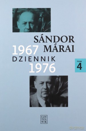 Dziennik 1967-1976 (Tom 4) - Sandor Marai - Sandor Marai [KSIĄŻKA]