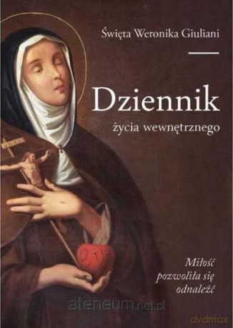Dziennik życia wewnętrznego - Weronika Giuliani [KSIĄŻKA]