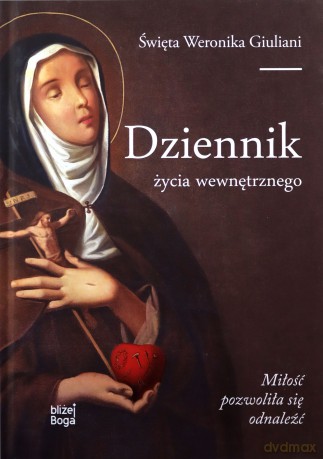 Dziennik życia wewnętrznego - Weronika Giuliani [KSIĄŻKA]