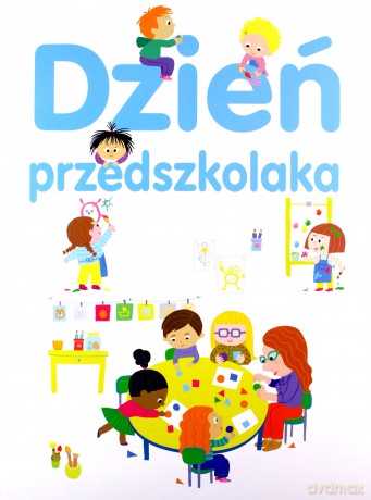 Dzień przedszkolaka - Agnes Besson [KSIĄŻKA]