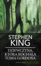 Dziewczyna, która kochała Toma Gordona (pocket) - Stephen King [KSIĄŻKA]
