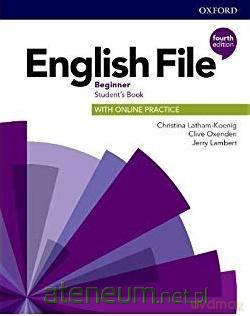 English File 4E Beginner podręcznik + online practice [KSIĄŻKA]