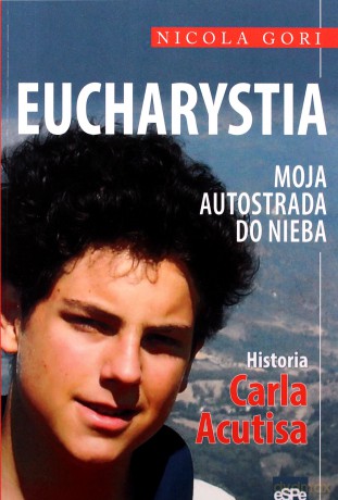 Eucharystia. Moja autostrada do nieba - Nicola Gori [KSIĄŻKA]