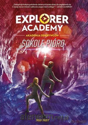 Explorer Academy: Akademia Odkrywców. Sokole pióro [KSIĄŻKA]