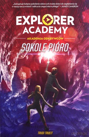 Explorer Academy: Akademia Odkrywców. Sokole pióro [KSIĄŻKA]