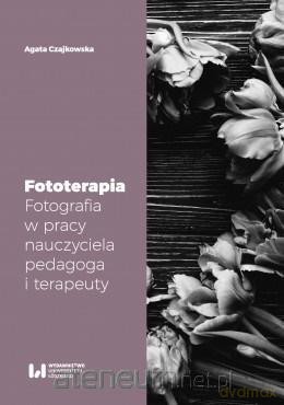 Fototerapia - Agata Czajkowska [KSIĄŻKA]