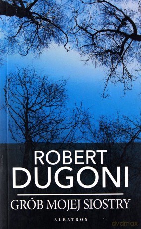Grób mojej siostry (pocket) - Robert Dugoni [KSIĄŻKA]