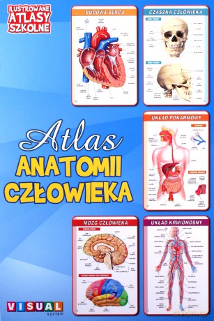 Ilustrowany atlas szkolny.Atlas anatomii człowieka [KSIĄŻKA]