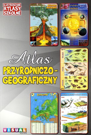 Ilustrowany atlas szkolny.Atlas przyrodniczo-geograficzny [KSIĄŻKA]