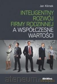 Inteligentny rozwój firmy rodzinnej a współczesne - Jan Klimek [KSIĄŻKA]