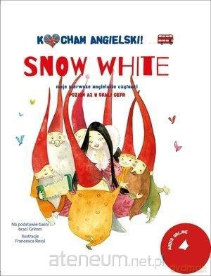 Kocham angielski! Snow White. Poziom 2 [KSIĄŻKA]