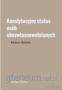 Konstytucyjny status osób ubezwłasnowolnionych - Robert Rybski [KSIĄŻKA]