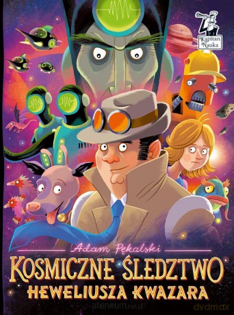 Kosmiczne śledztwo Heweliusza Kwazara - Adam Pękalski [KSIĄŻKA]