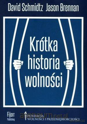 Krótka historia wolności - David Schmidtz, Jason Brennan [KSIĄŻKA]