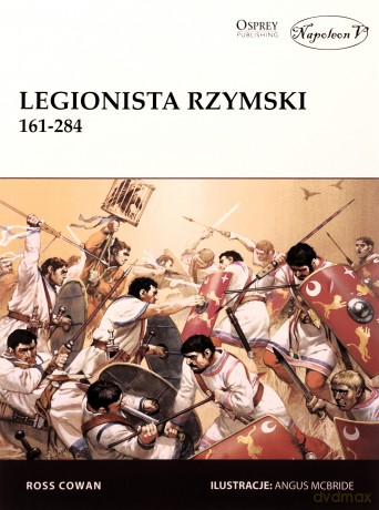 Legionista rzymski 161-284 - Ross Cowan [KSIĄŻKA]
