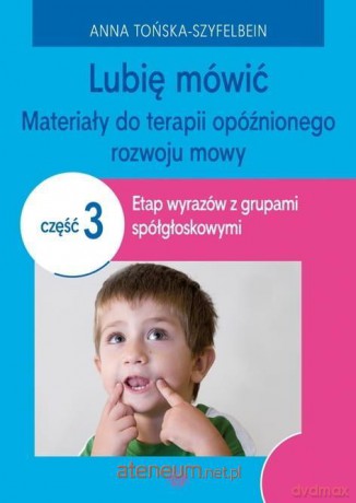 Lubię mówić cz. 3 - Anna Tońska-Szyfelbein [KSIĄŻKA]