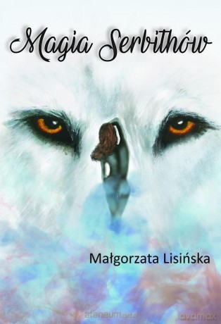 Magia Serbithów - Małgorzata Lisińska [KSIĄŻKA]