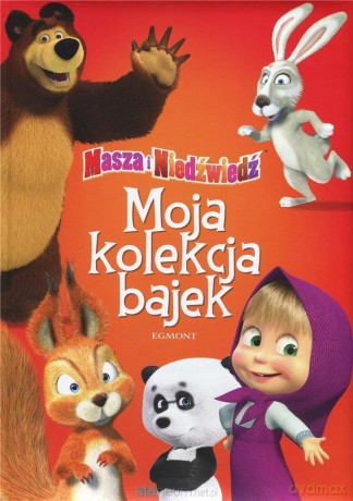 Masza i Niedźwiedź. Moja kolekcja bajek [KSIĄŻKA]