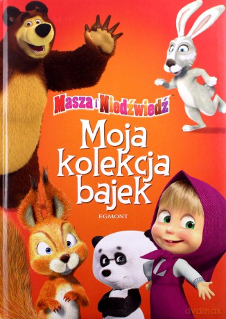 Masza i Niedźwiedź. Moja kolekcja bajek [KSIĄŻKA]