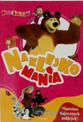 Masza i Niedźwiedź. Naklejkomania [KSIĄŻKA]