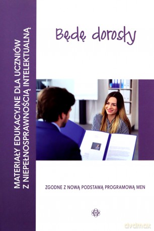 Materiały edukacyjne - Będę dorosły [KSIĄŻKA]