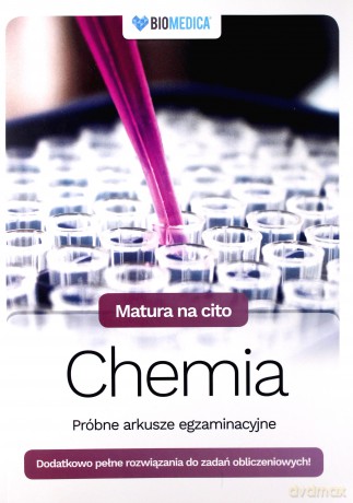Matura na cito. Chemia. Próbne arkusze egzaminacyjne [KSIĄŻKA]